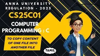To copy the content of one file into another file in Computer Programming : C tamil||CS25C01.