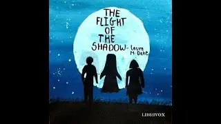 'The Flight Of The Shadow' by Laura M.  Dake