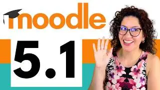 ✅ Moodle 5.1: All the New Features 【Teachers and Administrators】