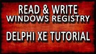 Delphi XE7 - How To Read And Write Something To The Windows Registry Plus How to Debug It