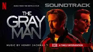 The Gray Man Soundtrack 💿 A Timely Intervention (from the Netflix Film) by Henry Jackman