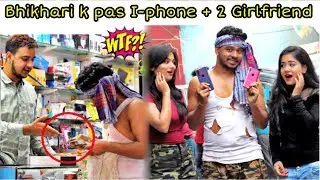 Beggar Buying I Phone 11 Pro For His 2 Girl Friends | Beggar Cheating Girl Friend Prank Gone Funny