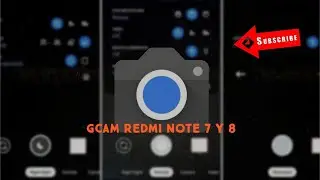 GCAM para Redmi Note 8 y Note 7 - LA MEJOR GCAM - como instalar y enlace