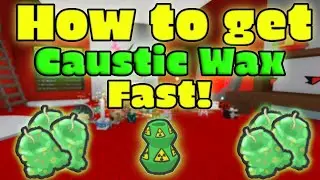 HOW TO GET CAUSTIC WAX FAST! | Roblox Bee Swarm Simulator