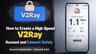 V2Ray Account Setup Guide | How to Create & Configure V2Ray Account for Secure Browsing