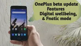 OnePlus 5, 5T, 6, 6T - Digital wellbeing & Fnatic mode in beta update [Hindi]
