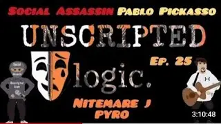 Jésen Pyro Interview on UNSCRIPTED LOGIC w/ Social Assassin & Pablo Pickasso 08/12/2024