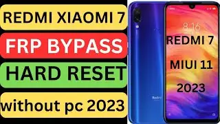 Redmi 7 frp bypass || MIUI 11 Xiaomi 7 hard reset || google account unlock || without pc