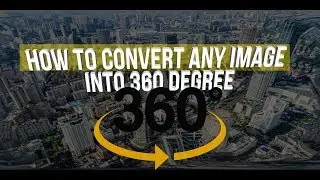 how to convert image to 360 degree image