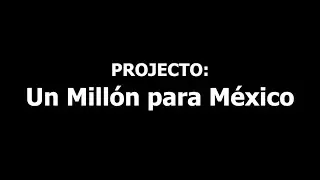 Un Millón Para México