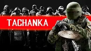 [TACHANKA] | Rainbow Six Siege