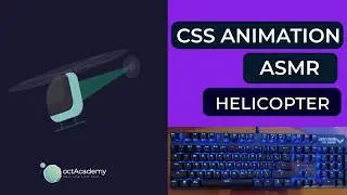 ASMR Coding No Talking - CSS3/HTML5 Animated Helicopter - Advanced CSS Animations