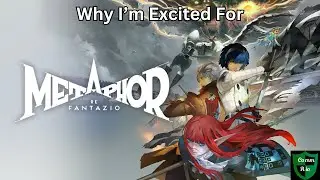 Why I'm Excited For Metaphor ReFantazio