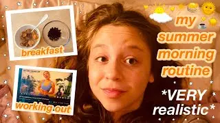 my *very realistic* summer morning routine 2021