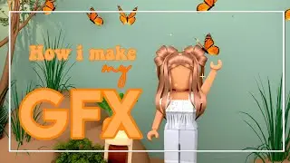 ♡How i made my GFX♡ Tutorial