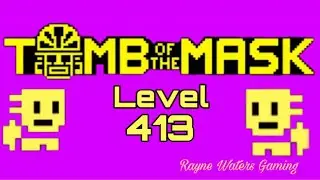 Tomb of the Mask Level 413