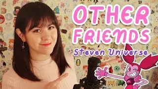 OTHER FRIENDS (Steven Universe - Spinel) ♫ | Cover español | Piyoasdf