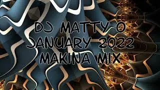Dj Matty-O - January 2022 - Makina Mix