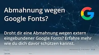 Google Fonts dynamisch in die Website eingebunden - droht eine Abmahnung? Lösungen zur Vermeidung.