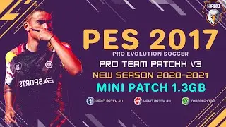 PES 2017 | PRO Team Patch V3 | Season 2021- Download & Install