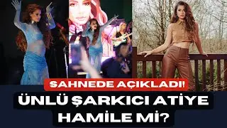 Şarkıcı Atiye hamile mi? sahnede açıkladı! #magazin