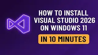 How to Install Visual Studio 2026 on Windows 11 (Step-by-Step Guide for Beginners) | Install VS 2026