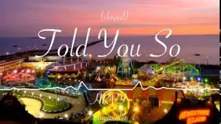 HRVY - Told You So // SLOWED
