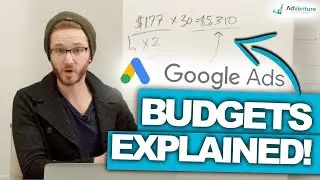 GOOGLE ADS BUDGET EXPLAINED! 2021