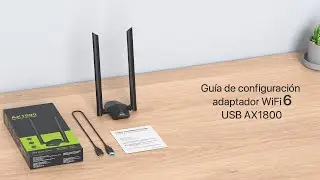 Guía de configuración del USB WiFi 6 Largo Alcance AX1800