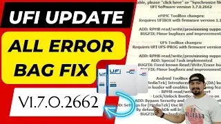 UFI box update | UFI NEW UPDATE V1.7.0.2662 | NEW UPDATE BUG FIX ANDROID TOOL 