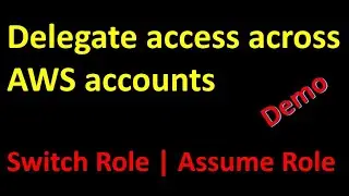 Cross-account access with IAM Roles in AWS | Switch Role | Step by Step Demo