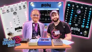 Poly Effects VERBS, JOSH SMITH FLAT V & BEEBO | NAMM SHOW 2024