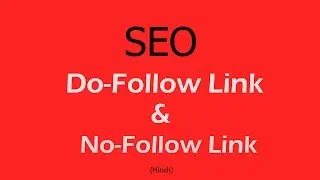 What is Do Follow Backlinks and No Follow Backlinks for SEO - Hindi