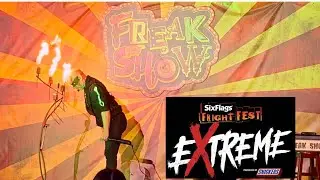 Fright Fest Extreme Six Flags Great Adventure FREAK SHOW