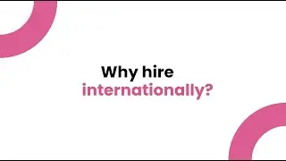 Why hire internationally?