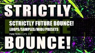 STRICLTY FUTURE BOUNCE! - Sample Pack | Future Bounce Loops, Samples, MIDI, Presets