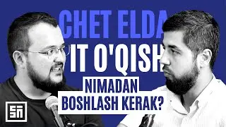 Chet elga IT orqali o'qishga ketish va ishlash haqida - @SaidbekArislonov