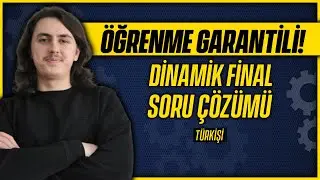 DİNAMİK FİNAL ÇIKMIŞ SORU ÇÖZÜMÜ - Dinamik Üniversite Final Soruları Çözümü - Mühendislik Mekaniği