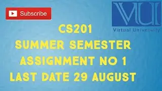 CS201 Summer Semester Assignment No 1 Solution 2024 | cs201 summer semester assignment solution 2024