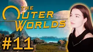 The Outer Worlds ► БОЛТ ПРАВИТ ПЛАНЕТОЙ