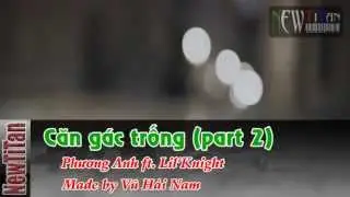 Karaoke] Căn gác trống (part 2)   Phương anh; Lil Knight [Beat tách]   http   newtitan net