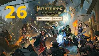 Pathfinder: Kingmaker - Evil - Episode 26 - The Inner Fort
