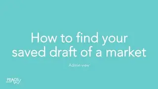 Peaqs - How to find saved draft of a market