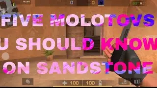 Five molotovs u should know on sandstone - Standoff 2