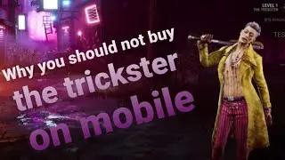 Why you should not buy the Trickster on Mobile