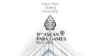 Asean Para Games 11 th 2022 (Closing Ceremony)