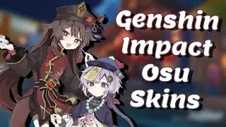 Genshin Impact Osu Skins One More Time