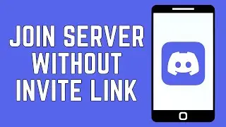 How To Join Discord Server Without Invite Link