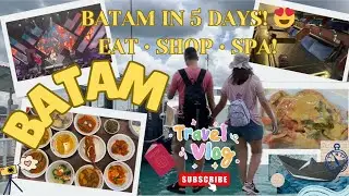 🇮🇩BATAM in 5 Days! Relax & Recharge Vlog ~ Best Eat • Shop • Massage deals 