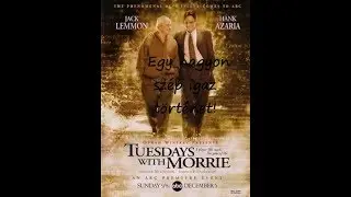 Leckék az életről (Igaz történet) Teljes film magyarul Tuesdays with Morrie - dráma - életrajzi